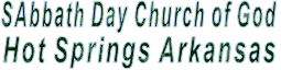 SAbbath Day Church of God Hot Springs Arkansas